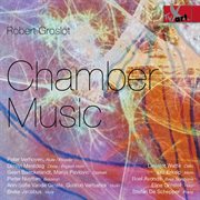 Robert Groslot : Chamber Music cover image