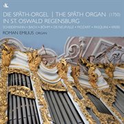 The Späth Organ In St. Oswald Regensburg cover image