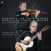 Passion On 10 Strings : Music For Viola & Guitar. Música Española & Tango Zero Hour cover image