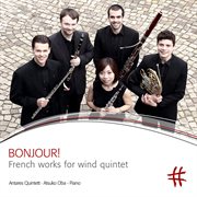 Bonjour! : French Works For Wind Quintet cover image