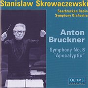 Bruckner, A.. : Symphony No. 8, "Apocalyptic" cover image