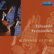Guitar Recital : Fernandez, Eduardo. Mertz, J. / Sor / Aguado / Regondi cover image