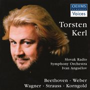 Vocal Recital : Kerl, Torsten. Beethoven / Weber, C. / Wagner / Strauss, R. / Korngold cover image