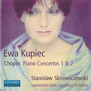 Eva Kupiec : Chopin, F.. Piano Concertos 1 And 2 cover image