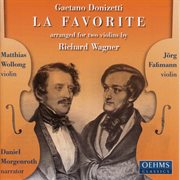 Wagner : Donizetti. La Favorite (arr. For Violin Duet) cover image
