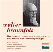 Braunfels : Konzert Und Andere Welt-Ersteinspielungen cover image