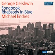 Gershwin : Songbook, Rhapsody In Blue cover image