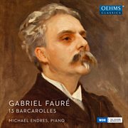 Fauré : 13 Barcarolles cover image