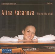 Piano Recital : Kabanova, Alina. Bach, J.s. / Rachmaninov, S. / Rubinstein, A. / Schumann, R. / B cover image