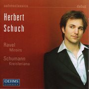 Schumann : Kreisleriana / Ravel. Miroirs cover image