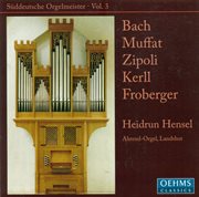 Organ Recital : Hensel, Heidrun – Bach, J.s. / Muffat, G. / Kerll, J.k. / Zipoli, D. / Froberger, cover image