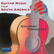 Guitar Recital : Fernandez, Eduardo. Tirao / Barrios / Piazzolla / Montana, G. / Guastavino / Rod cover image