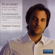 Schubert, F. : Piano Sonatas Nos. 4 And 18 / Lachenmann, H.. 5 Variations On A Theme Of Franz Schu cover image