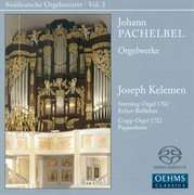 Pachelbel, J. : Organ Music (suddeutsche Orgelmeister, Vol. 3) cover image
