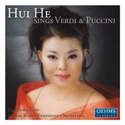 Hui, He : Verdi And Puccini Arias cover image