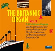 The Britannic Organ, Vol. 2 : A Christmas Voyage cover image