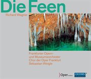 Die Feen : Große Romantische Oper In Drei Akten cover image