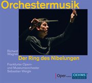 Wagner : Der Ring Des Nibelungen, Orchestermusik cover image