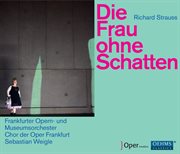 R. Strauss : Die Frau Ohne Schatten, Op. 65, Trv 234 cover image