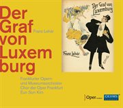 Lehár : Der Graf Von Luxemburg (live) cover image