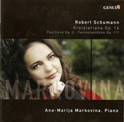 Schumann, R. : Papillons / Kreisleriana / 3 Fantasiestücke cover image