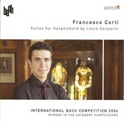 Couperin, L. : Suites In C Major / E Minor / A Minor / F Major (international Bach Competition 200 cover image