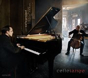 Cello Arrangements : Piazzolla, A. / Villoldo, A.g. / Gardel, C. / Salgan, H. / Gade, J cover image