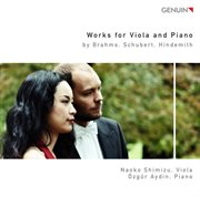 Works For Viola And Piano By Brahms, Schubert, Hindemith cover image