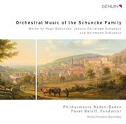 Orchestral Music Of The Schuncke Family cover image