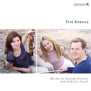 Enescu & Fauré : Piano Trios cover image