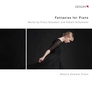 Schubert & Schumann : Fantasias For Piano cover image
