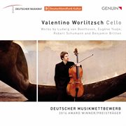 Beethoven, Ysaÿe, Schumann & Britten : Cello Works cover image