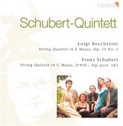 Boccherini, L. : String Quintet, Op. 13, No. 6 / Schubert, F.. String Quintet, Op. 163 cover image