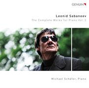 Sabaneyev : The Complete Works For Piano, Vol. 2 cover image
