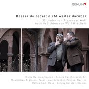Besser Du Redest Nicht Weiter Darüber : 30 Lieder Von Alexander Wolf Nach Gedichten Von Wolf Wiechert cover image