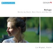Refuge : Works By Bach, Ben-Haim & Bartók cover image