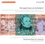 Perspectives On Schubert : The Complete Choral Works For Male Voices By Franz Schubert, Vol. 6 cover image