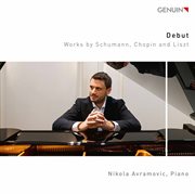 Schumann, Chopin & Liszt : Debut cover image