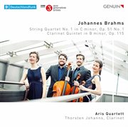 Brahms : String Quartet No. 1 In C Minor, Op. 51 No. 1 & Clarinet Quintet In B Minor, Op. 115 cover image