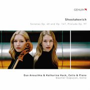 Shostakovich : Sonatas, Op. 40 & Op. 147 cover image