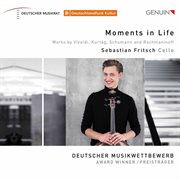 Moments In Life : Works By Vivaldi, Rachmaninoff, Schumann & Kurtág cover image