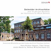 Detmolder Archivschätze : Zum 75-Jährigen Bestehen Der Hochschule Für Musik Detmold (live) cover image