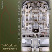 The Trost Organ Of The Stadtkirche Waltershausen cover image