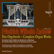 Zachow : Complete Organ Works cover image