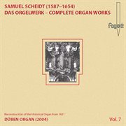 Scheidt : Complete Organ Works, Vol. 7 cover image