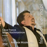 Franck, C. : Violin Sonata (arr. For Cello And Piano) / Rachmaninov, S. Cello Sonata cover image