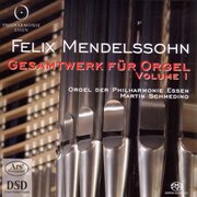 Mendelssohn, Felix : Organ Music, Vol. 1 cover image