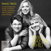 Piano Trios : Bernstein. Schnyder. Gershwin cover image