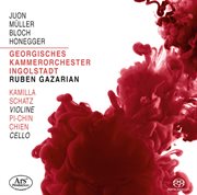 Juon, Müller, Bloch & Honegger : Orchestral Works cover image