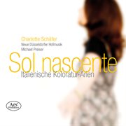 Sol Nascente : Italienische Koloratur-Arien cover image